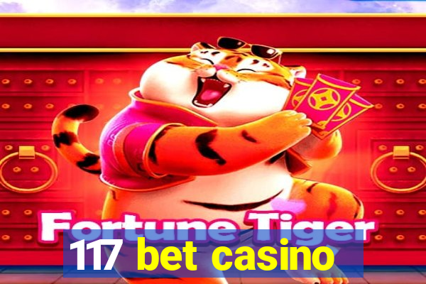 117 bet casino